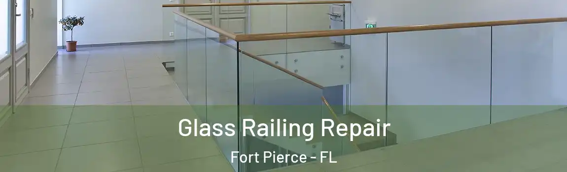  Glass Railing Repair Fort Pierce - FL